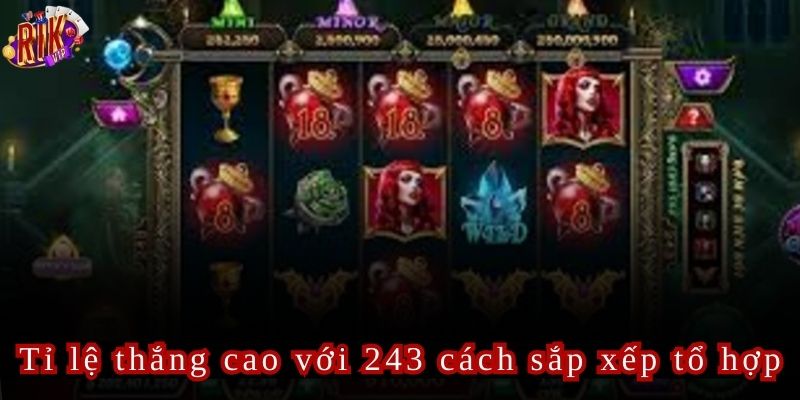 Bá tước mang đến cơ hội thắng lớn với 243 cách sắp xếp tổ hợp