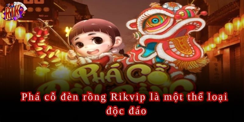 Phá Cỗ Đèn Rồng Rikvip Trải Nghiệm Trung Thu Đầy Niềm Vui