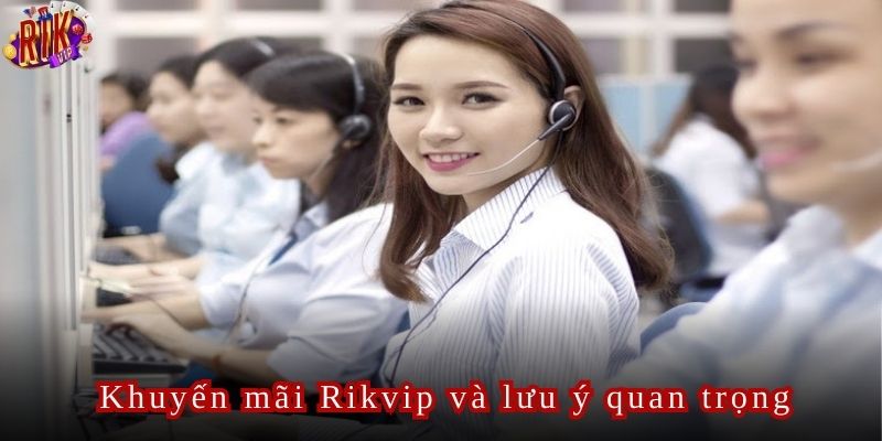 Người chơi có thể liên hệ bộ phận CSKH nếu gặp vấn đề về khuyến mãi Rikvip