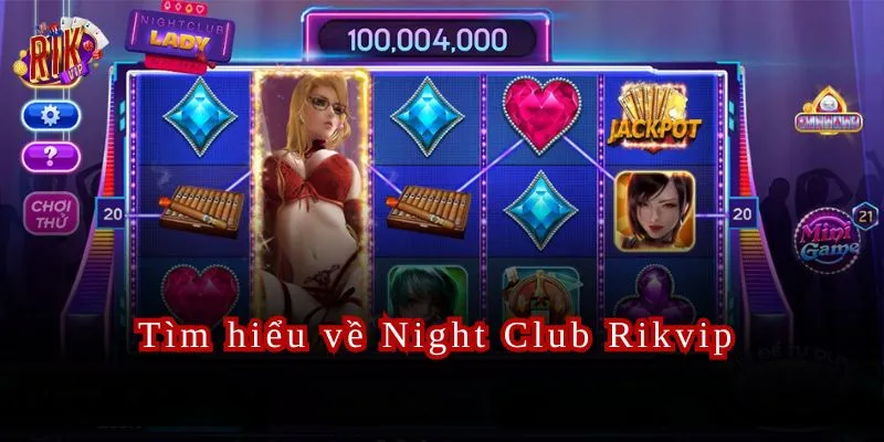 Khám Phá Night Club Rikvip Trải Nghiệm Club Online
