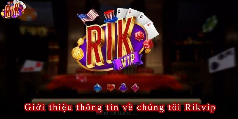 Về Chúng Tôi Rikvip Sân Chơi Dành Cho Game Thủ 2024